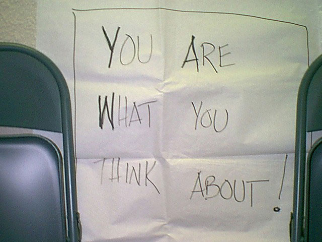 You are what you think about